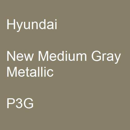 Hyundai, New Medium Gray Metallic, P3G.